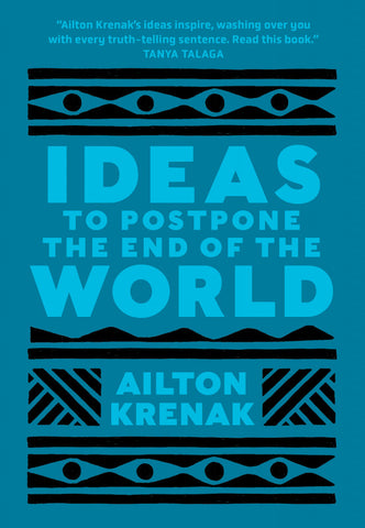 Ideas to Postpone the End of the World book by Aílton Krenak