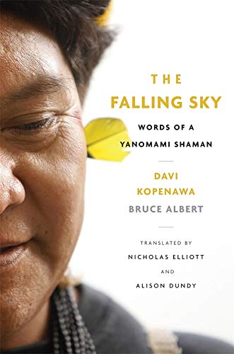 The Falling Sky: Words of a Yanomami Shaman book by Davi Kopenawa (signed)