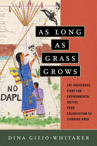 As Long as Grass Grows book by Dina Gilio-Whitaker