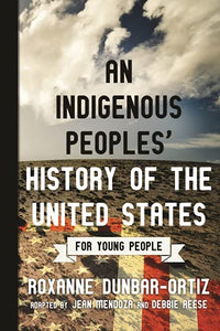 An Indigenous Peoples' History of the United States for Young People book